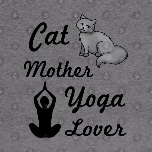 Cat Mother Yoga Lover by julieerindesigns